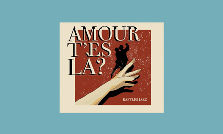 thumbnails_rafflesjazz_amour_450x270